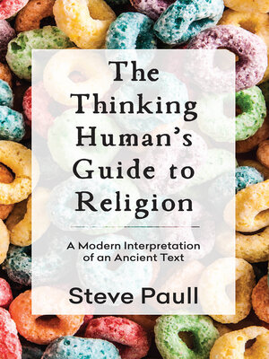 cover image of The Thinking Human's Guide to Religion: a Modern Interpretation of an Ancient Text